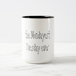 Montag Dienstag, der je... Kaffeetasse