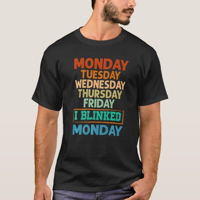 Montag Dienstag Donnerstag Freitag T-Shirt (Vorderseite)
