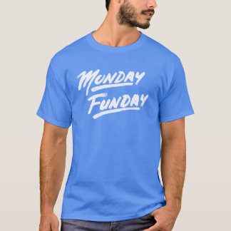 Montag Funday! T-Shirt
