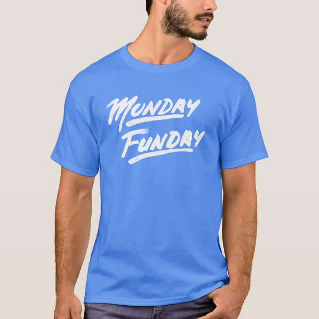 Montag Funday! T-Shirt (Vorderseite)