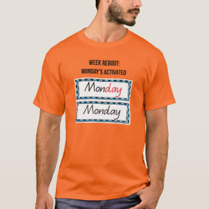 Montag, „Mon-Yay: Die Power-Start-Motivationsaufsc T-Shirt
