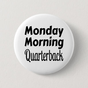 Montag Vormittag Quarterback Sport Funny Football Button