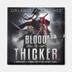 Montague & Strong Case Files 3 - Blood is Thicker Magnet