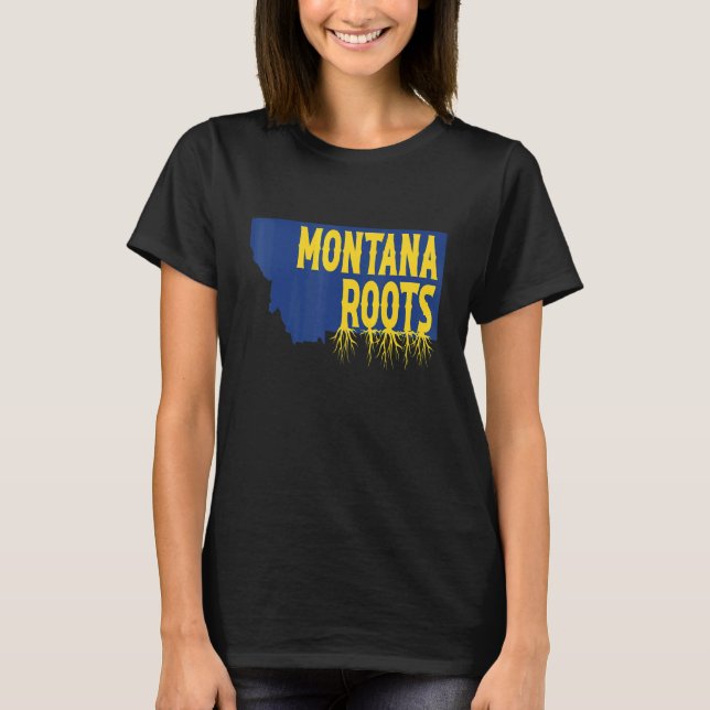 Montana Roots auf Montana Staat Silhouette T-Shirt (Vorderseite)