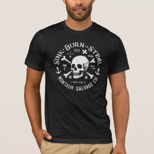 Montauk Salvage Co. Sink, Burn or Steal T-Shirt