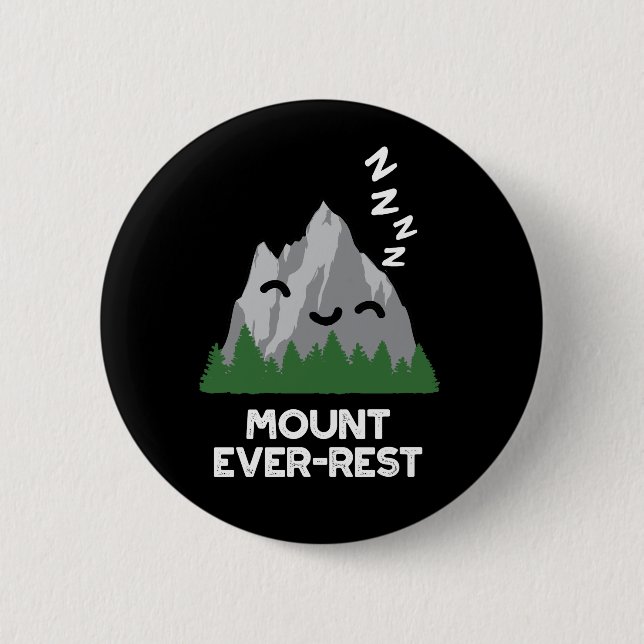 Monte Ever Erholung Funny Mountain Pun Dark BG Button (Vorderseite)