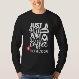 Montessori Coffee Mama Montessori Teachi Teachi T-Shirt