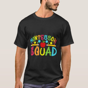 Montessori Squad Montessori Lehrer zurück zur Schu T-Shirt