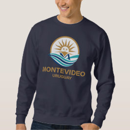 Montevideo Uruguay South America Sweatshirt