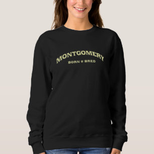 Montgomery Geboren und gebraten Alabama American A Sweatshirt