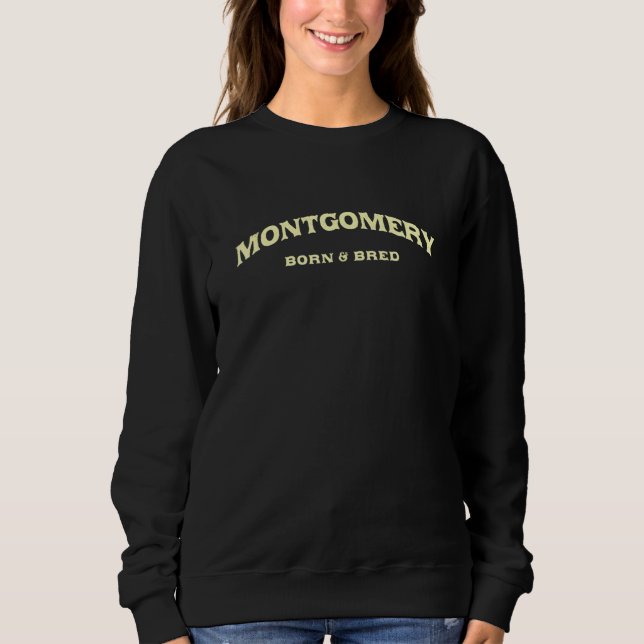 Montgomery Geboren und gebraten Alabama American A Sweatshirt (Vorderseite)