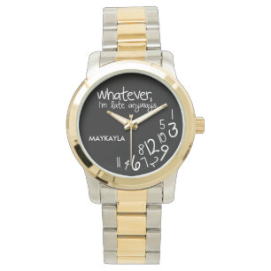 Montre A personnalisé celui qui, je sois tardifs de tout