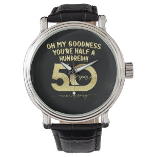 Montre Anniversaire 50 ans Oh mon dieu vous avez la moiti