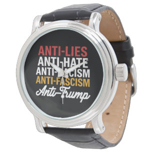 Montre Anti Trump Haine Mensonges et Fascisme Résistez An