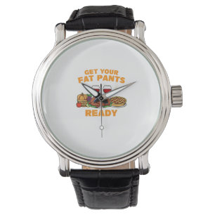 Montre Bon thanksgiving Obtenez votre graisse Pantalon pr