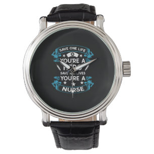 Montre Cadeau infirmière   Sauvez Une Vie Vous Êtes Un Hé