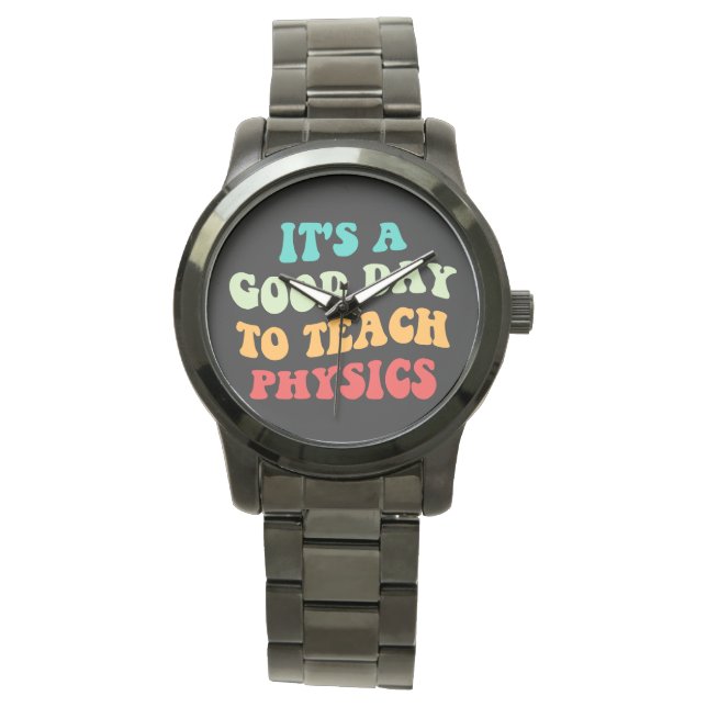 Montre C'est un bon jour pour apprendre la physique I (devant)