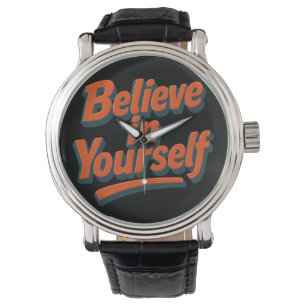 Montre Croyez en vous-même - 3D Bold Typographie