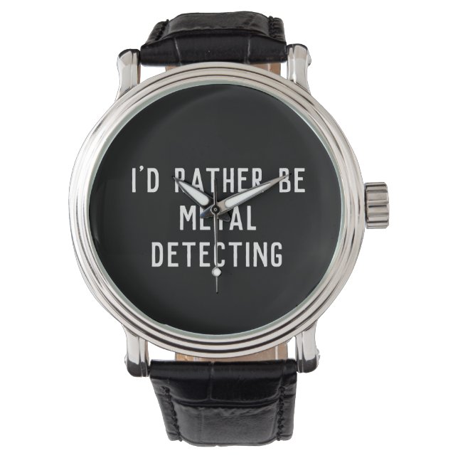 Montre DÉTECTION DE MÉTAL JE PRÉFÉRERAIS regarder (devant)
