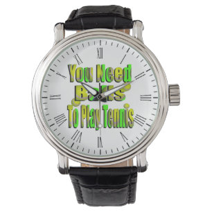 Montre Drôle Tennis Besoin De Ballons, Wristwatch