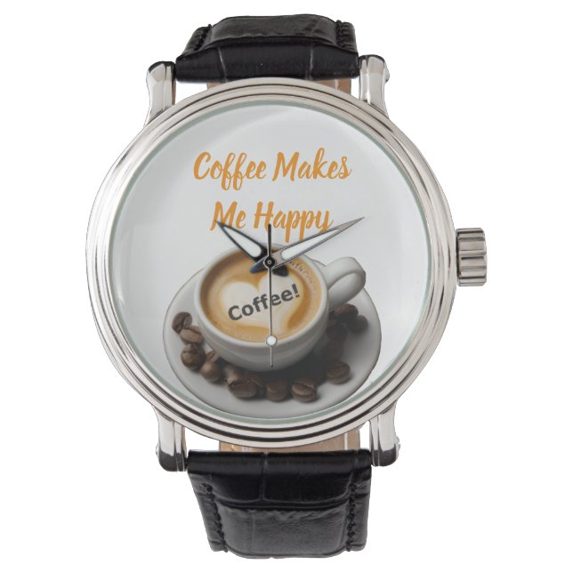Montre eWatch Coffee Makes Me Happy Watch (devant)