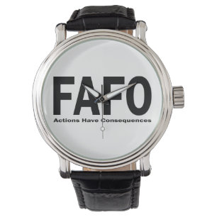 Montre FAFO Les actions ont des conséquences