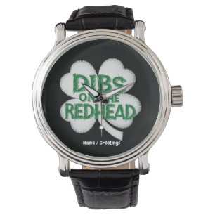 Montre Fantastique St. Patrick's Day "Dibs on the Redhead