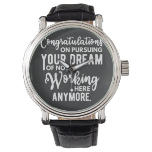 Montre Félicitations de poursuivre votre rêve de ne pas t