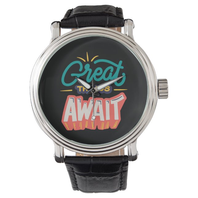 Montre Great Things Await (devant)