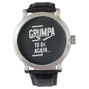 Montre Grumpa sera de nouveau Cadeau grand-père