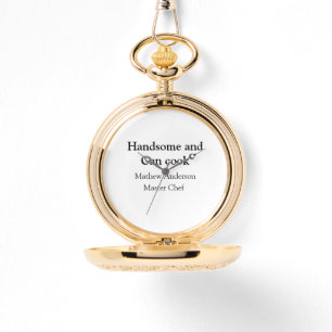 Montre Handsome et peut cuisiner ajouter nom maître chef 