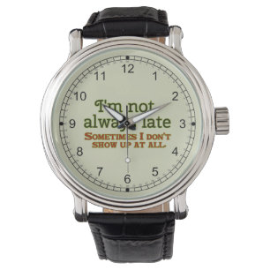 Montre Je ne suis pas toujours en retard
