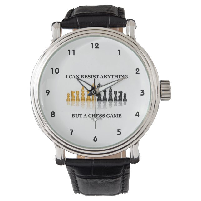 Montre Je Peux Résister À Tout Sauf Un Jeu D'Échecs (devant)