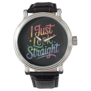 Montre Je suis juste hétéro Arc-en-ciel LGBTQ Fierté Alli