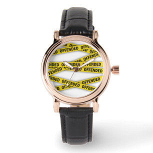 Montre Je suis offensé ruban de police ne pas traverser