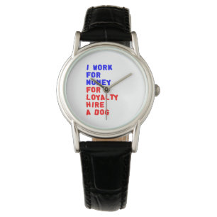 Montre Je Travaille Pour L'Argent Pour La Fidélité Embauc