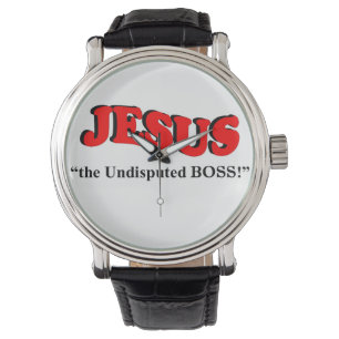 Montre JÉSUS - "le PATRON incontesté !" (la