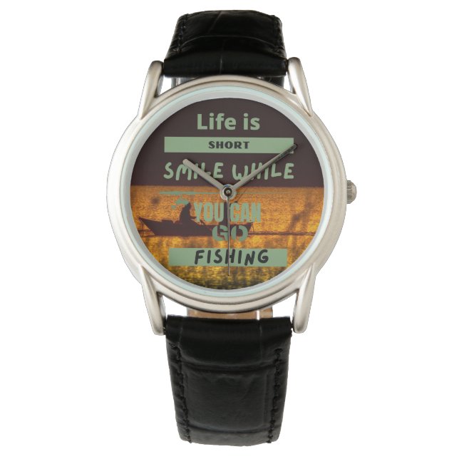 Montre La vie est courte | pêche amusante (devant)