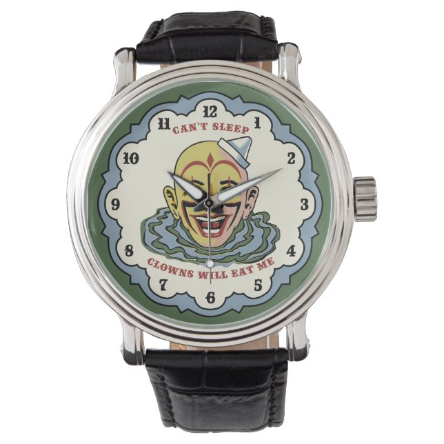 Montre Les clowns ne dorment pas me mangeront (devant)