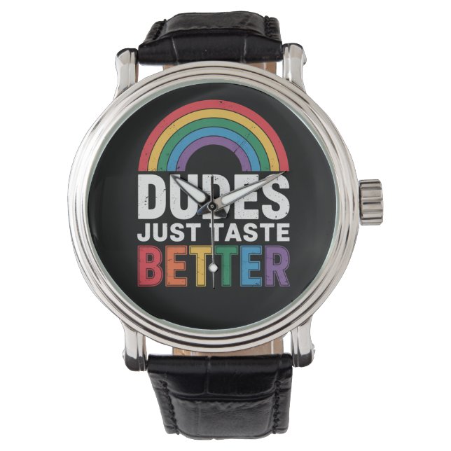 Montre Les mecs Goûtent Mieux Gay pride Drôle LGBTQ Cadea (devant)
