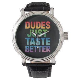 Montre Les mecs ont juste meilleur goût Drôle Fierté gay 