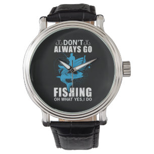 Montre Les pêcheurs ne vont pas toujours à la pêche
