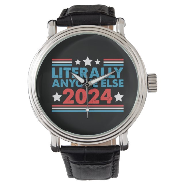 Montre Littéralement N'Importe Qui D'Autre Élection Du Pr (devant)