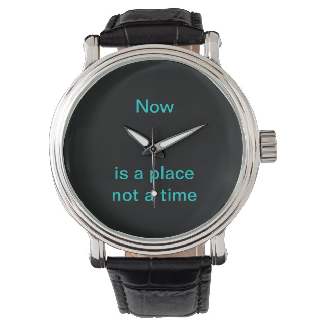 Montre Maintenant, c'est un endroit, pas une époque (devant)