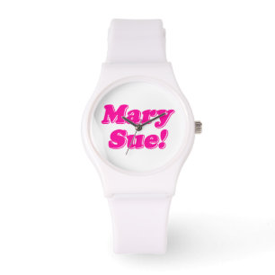 Montre Mary Sue !