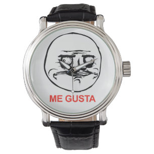 Montre Me Gusta Face Meme
