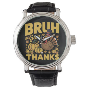Montre Mème Bruh drôle de Thanksgiving dinde reconnaissan