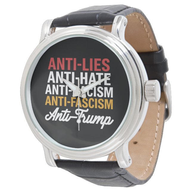Montre Mensonges et fascisme anti-Trump contre la haine e (Incliné)