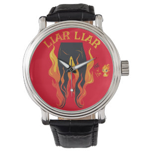Montre Menteur, menteur, Pant est en feu