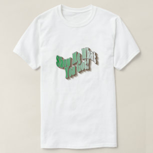 Montre-Moi Ce Que Tu As ! T-shirt - Vert